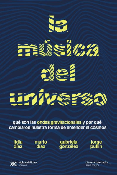 La música del universo: Qué son la ondas gravitacionales y por qué cambiaron nuestra forma de entender el cosmos