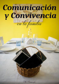 Title: Comunicación y convivencia en la familia, Author: Elba Beatriz Raimondo