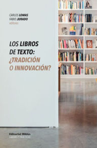 Title: Los libros de texto: ¿Tradición o innovación?, Author: Carlos Lomas