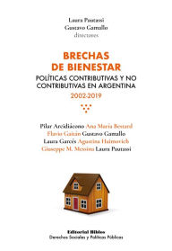 Title: Brechas de bienestar: Políticas contributivas y no contributivas en Argentina, 2002-2019, Author: Laura Pautassi