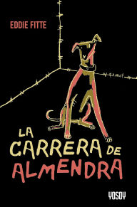 Title: La carrera de Almendra, Author: Eddie Fitte