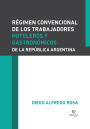 Régimen convencional de los trabajadores hoteleros y gastronómicos