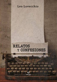 Title: Relatos y confesiones, Author: Leo