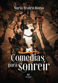 Title: Comedias para sonreír, Author: Marta Bosso