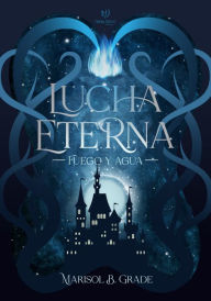 Title: Lucha eterna, Author: Marisol Belén Grade