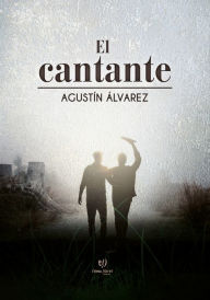 Title: El cantante, Author: Pablo Agustín Alvarez