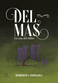 Title: Del Mas: La raíz del idilio, Author: Roberto Doglioli