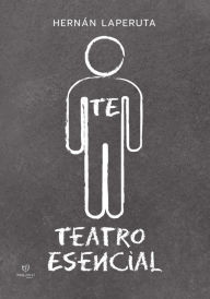 Title: Teatro Esencial, Author: Hernan Leonardo Laperuta