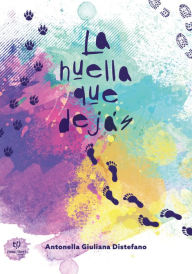 Title: La huella que dejás, Author: Antonella Distefano