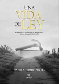 Title: Una vida de ley, Author: Mario Pretel