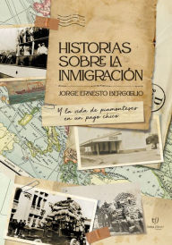 Title: Historias sobre la inmigración, Author: Jorge Bergoglio