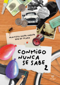 Title: Conmigo nunca se sabe 2, Author: Francisco Javier Vaquer