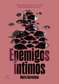 Title: Enemigos Íntimos, Author: María Bernatene