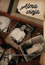 Title: Alma vieja, Author: Graciela Valle Del Actis