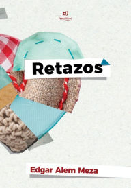 Title: Retazos, Author: Edgar Alem Meza