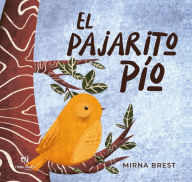 Title: El pajarito Pío, Author: Mirna Brest