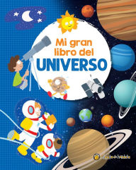 Title: Mi gran libro del universo / My Great Book of the Universe, Author: Soledad Gopar