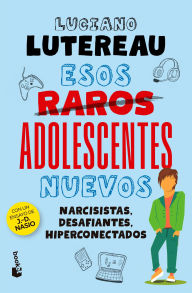 Title: Esos raros adolescentes nuevos, Author: Luciano Lutereau