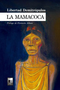 Title: La mamacoca, Author: Libertad Demitrópulos