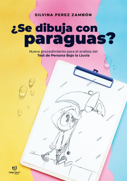 ¿Se dibuja con paraguas?: Nuevo procedimiento para el análisis del Test de Persona Bajo la Lluvia