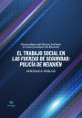 El trabajo social en las fuerzas de seguridad: policía de Neuquén: Del paradigma del Efectivo Sufriente al nuevo paradigma del Bienestar