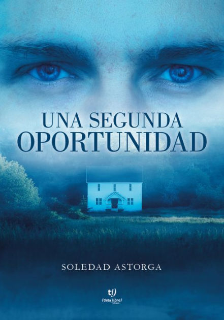 Una segunda oportunidad by Soledad Astorga | eBook | Barnes & Noble®