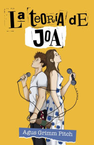 Title: La teoría de Joa, Author: Agus Grimm Pitch