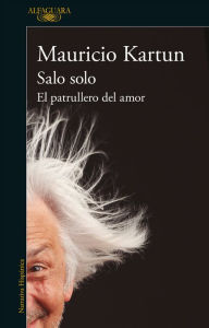 Title: Salo Solo. El patrullero del amor, Author: Mauricio Kartun