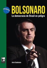 Title: Bolsonaro: La democracia de Brasil en peligro, Author: Ariel Goldstein