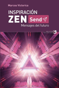 Title: Inspiración zen. Send: Mensajes del futuro, Author: Marcos Victorica