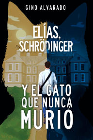 Download book online google Elías, Schrödinger y el gato que nunca murió 9789878332888