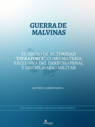 Title: Guerra de Malvinas: El abuso de autoridad 