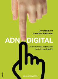 Title: ADN Digital: Aprendiendo a gestionar tus activos digitales, Author: Jonatan Loidi