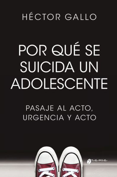 Por qué se suicida un adolescente: Pasaje al acto, urgencia y acto