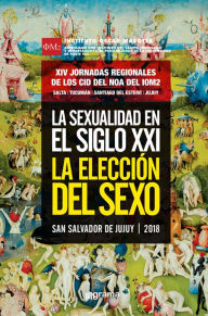 Title: La sexualidad en el siglo XXI: La elección del sexo, Author: Andrea Blasco