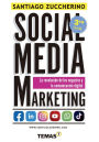 Social Media Marketing: La revolución de los negocios y la comunicación digital