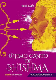 Title: Último Canto de Bhishma, Author: Rubén Cedeño