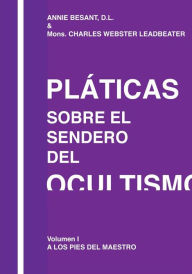 Title: Pláticas sobre el Sendero del Ocultismo, Author: Charles W. Leadbeater