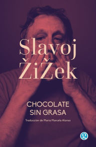 Title: Chocolate sin grasa, Author: Slavoj Zizek