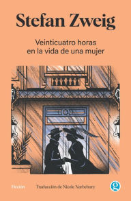 Title: Veinticuatro horas en la vida de una mujer, Author: Stefan Zweig