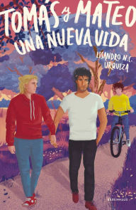 Title: Tomás y Mateo. Una nueva vida, Author: Lisandro N. C. Urquiza