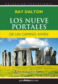 Title: Los nueve portales: De un camino Awen, Author: Ray Dalton