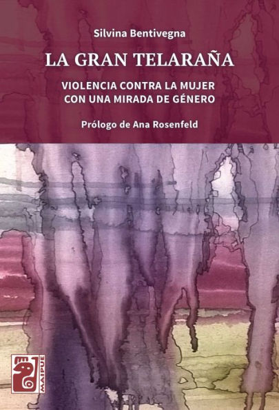 La gran telaraña: Violencia contra la mujer con una mirada de género