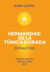 Title: Hermandad de la Túnica Dorada, Author: Rubén Cedeño