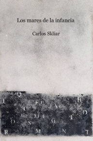 Title: Los mares de la infancia, Author: Carlos Skliar