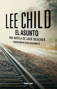 Title: El asunto: Edición Latinoamérica, Author: Lee Child
