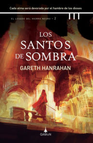 Title: Los santos de sombra (versión latinoamericana): Cada alma será devorada por el hambre de los dioses, Author: Gareth Hanrahan
