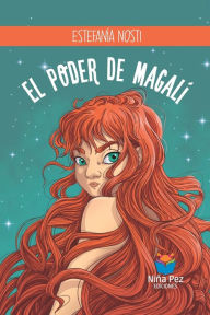 Title: El poder de Magalí, Author: Estefanïa Nosti