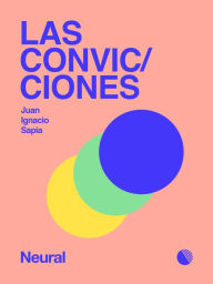 Title: Las convicciones, Author: Juan Ignacio Sapia