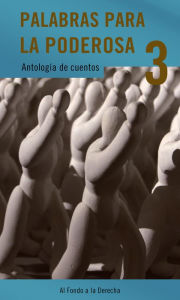Title: Palabras para La Poderosa 3: Antología de cuentos, Author: Valeria Sorín